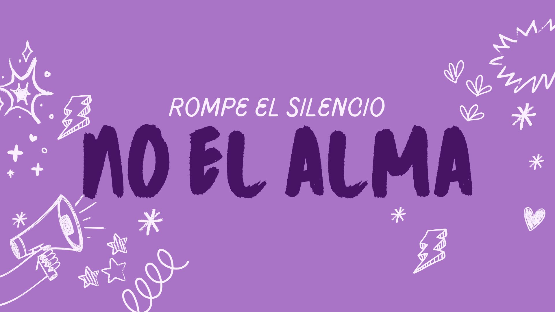 Rompe el silencio pero no el alma